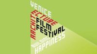 Venice Architecture Film Festival. 4^ edizione